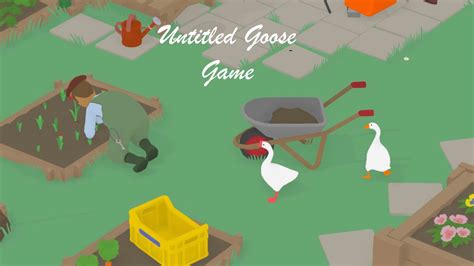 Untitled Goose Game Multiplayer Gameplay Garden Renovations And