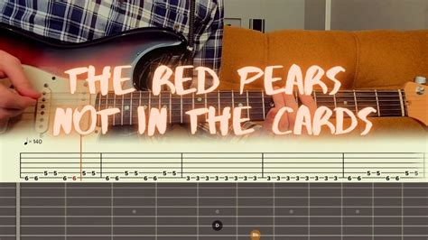 The Red Pears Not In The Cards Guitar Tutorial Tabs Chords