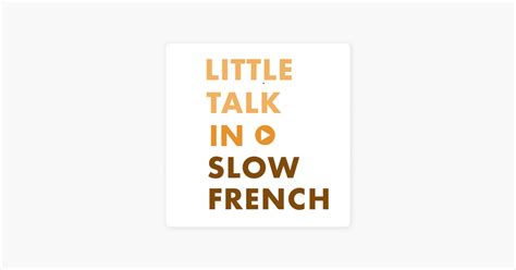 ‎little Talk In Slow French Learn French Through Conversations