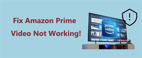 Amazon Prime Video Not Working On Smart Tv - 9 Effective Solutions for Amazon Prime Video Not Working