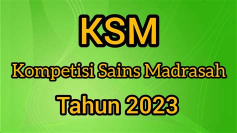 Kompetisi Sains Madrasah KSM Tahun 2023 Petunjuk Teknis Juknis