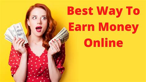 Best Way To Earn Money Online Best Way To Earn Money From Home