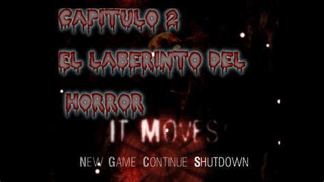 It Moves Esp Capítulo 2 El Laberinto Del Horror Youtube