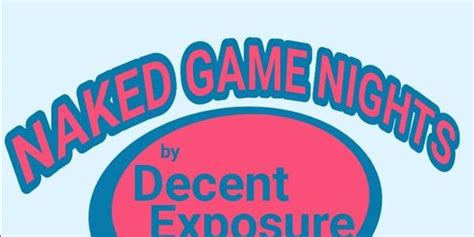 Naked Game Night By Decent Exposure Bloom Community