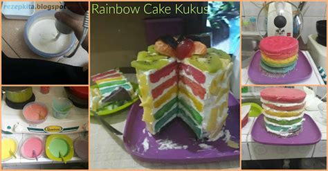 Inilah Resep Dan Cara Membuat Rainbow Cake Kukus Cantik Nan Lezat