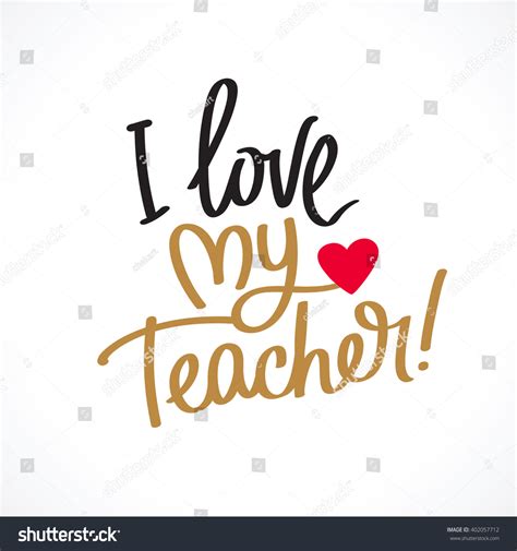 Love My Teacher Fashionable Calligraphy Excellent Stock Vector Royalty