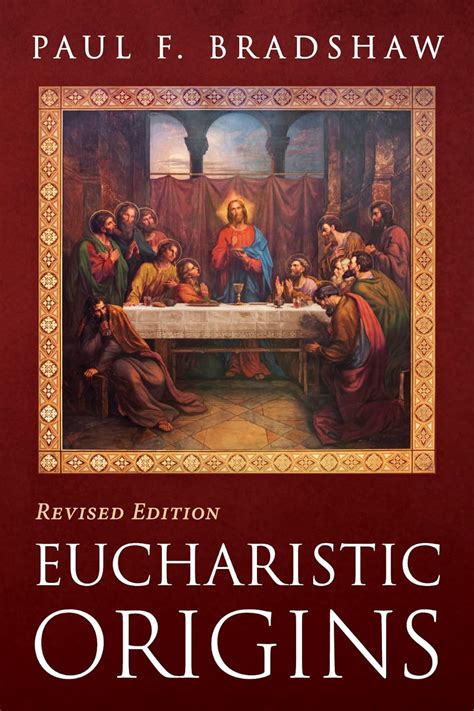 Eucharistic Origins Revised Edition Br