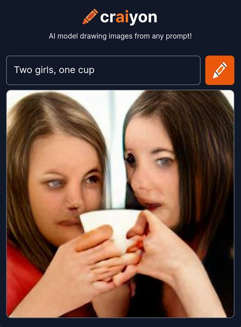 Two Girls One Cup Rcraiyon