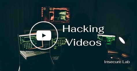 Hacking Videos Insecure Lab
