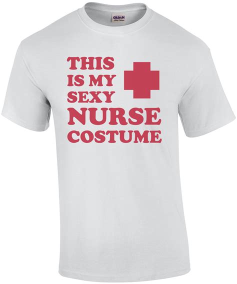 This Is My Sexy Nurse Costume T Shirt Shirt