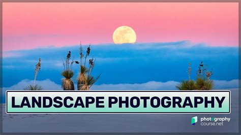 Landscape Photography Tips For Beginners Youtube