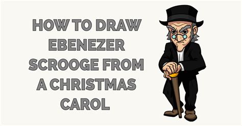 How To Draw Ebenezer Scrooge From A Christmas Carol Really Easy