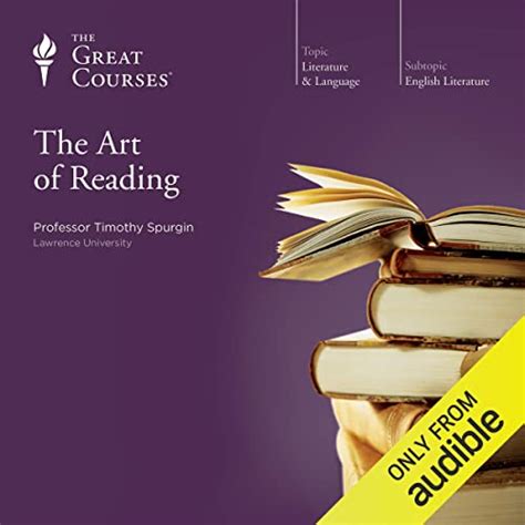 The Art Of Reading By Timothy Spurgin The Great Courses Lecture