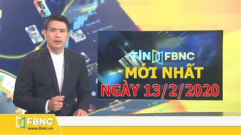 Tin Tức Việt Nam Mới Nhất Hôm Nay 1322020 Tin Tức Tổng Hợp Fbnc Tv
