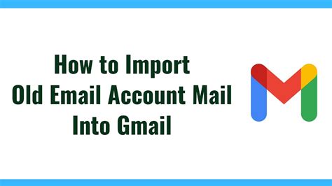 How To Import Old Email Account Mail Into Gmail Youtube
