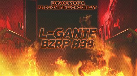 Bzrp Music Session 38 Remix Dj Gaby Lucho Dee Jay And Luis Cordoba