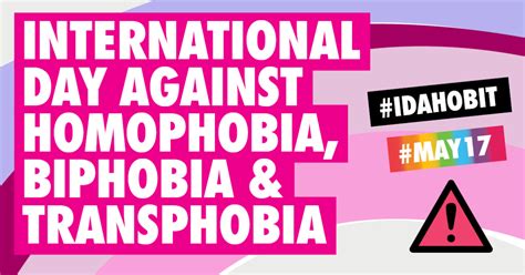 Why Do We Need An International Day Against Homophobia Biphobia And
