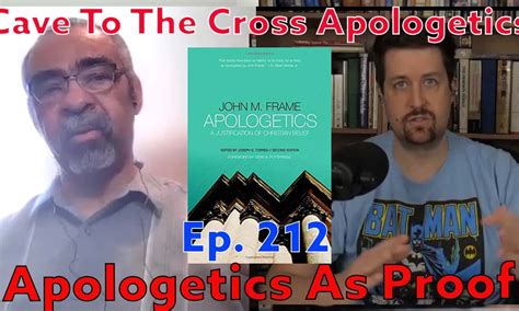 Apologetics As Proof Ep212 Apologetics By John Frame Some