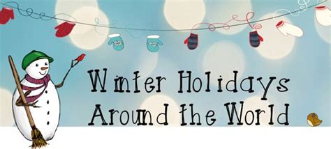 Winter Holidays Around The World Holidays Around The World World