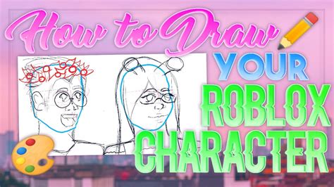 How To Draw Your Own Roblox Character