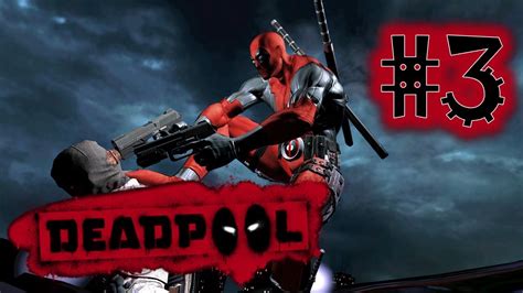 Deadpool Gameplaywalkthrough Parte 3 Shoot Da Gun Youtube