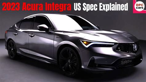 2023 Acura Integra Us Spec Explained Youtube