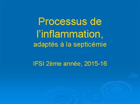 Processus De Linflammation Adapts La Septicmie Ifsi 2me