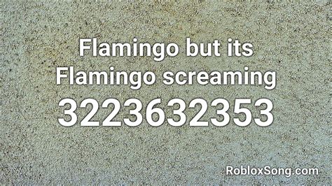 If 1st code not working then you can try 2nd code. Flamingo but its Flamingo screaming Roblox ID - Roblox ...