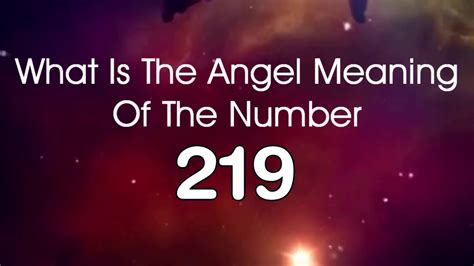 Number Meaning 219 Quick Angelic Numerology Reading For Number 219