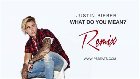 Justin Bieber What Do You Mean Remix Psbeatscom Youtube
