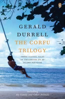 PDF DOWNLOAD The Corfu Trilogy By Gerald Durrell