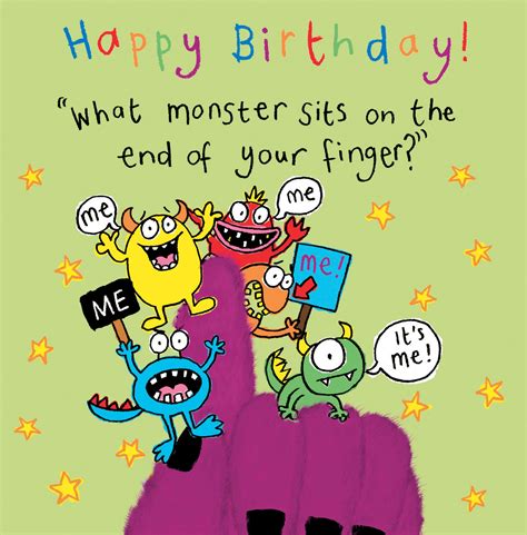 Funny happy birthday messages and wishes you are in luck if you hope to give the best and most fun congratulations, regardless of whether it is a man or a woman if it is your partner , a friend , a friend or a family member. Monster Funny Joke Birthday Card For Kids TW433