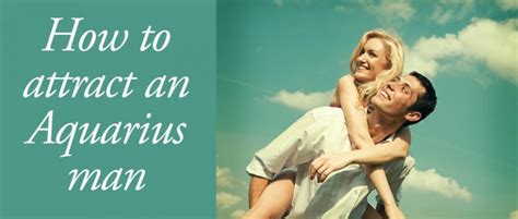 How To Attract An Aquarius Man The Astrology Of Love