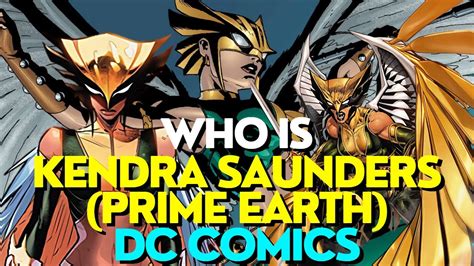 Who Is Kendra Saunders Prime Earth Hawkgirl Dc Comics Youtube