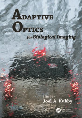 Adaptive Optics For Biological Imaging Crc Press Book