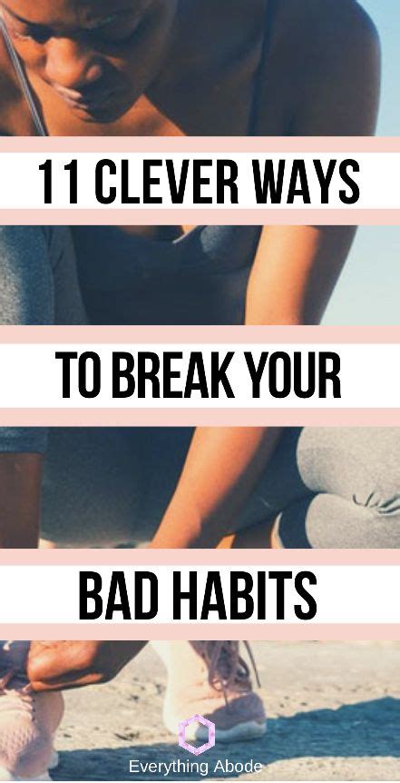 11 ways to break bad habits that you haven t tried yet everything abode american addiction
