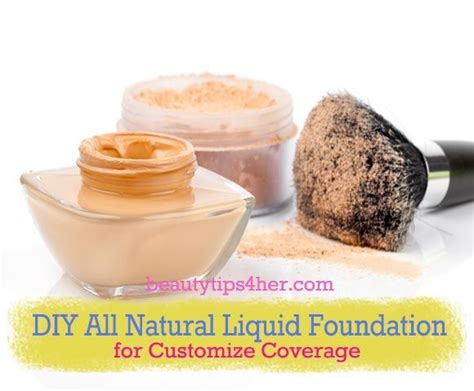 Diy All Natural Liquid Foundation From Light To Full Coverage Beauty