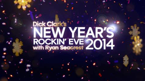 dick clark s new year s rockin eve with ryan seacrest 2014 dick clark s new year s rockin