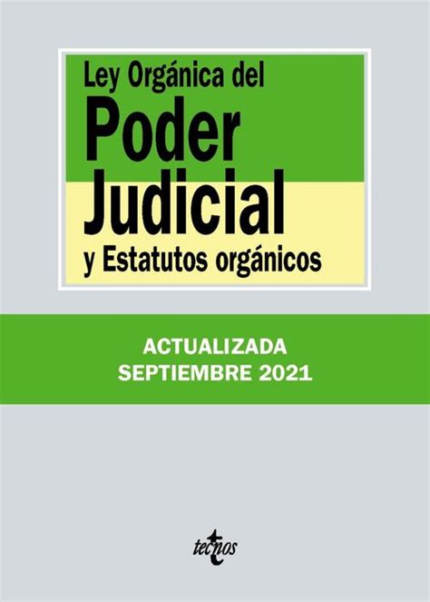 Ley Org Nica Del Poder Judicial Y Estatutos Org Nicos Editorial