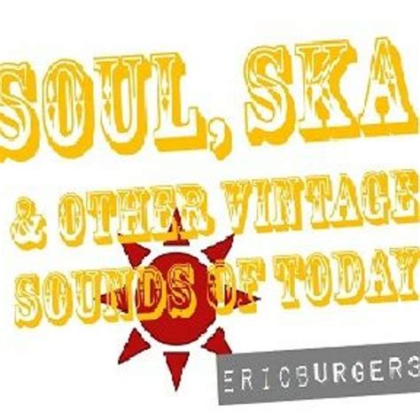 Soul Ska And Other Vintage Sounds From Today By Eric Burger 3 Free