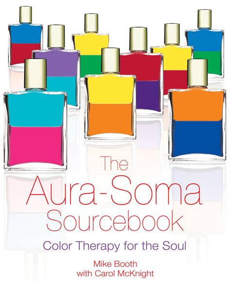 The Aura Soma Sourcebook Book By Mike Booth Carol Mcknight