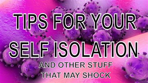Self Isolating And Other Stuff That May Shock You Youtube
