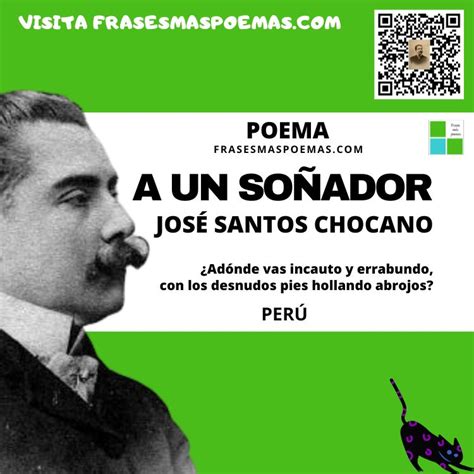 A Un Soñador De José Santos Chocano Poema Frases Más Poemas