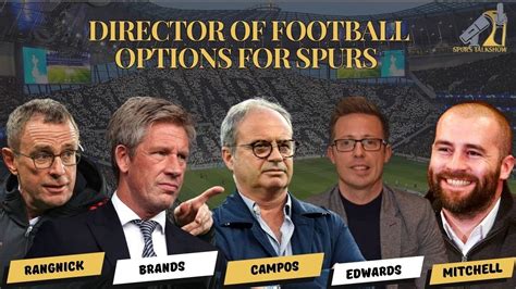 Where Are The Links To A New Director Of Football Tottenham Walks Tottenham Levy Spurs