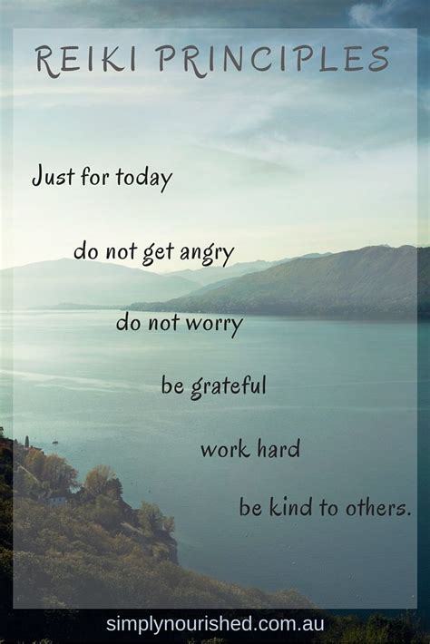 Reiki Principles Just For Today Do Not Get Anrgy Do Not Worry Be