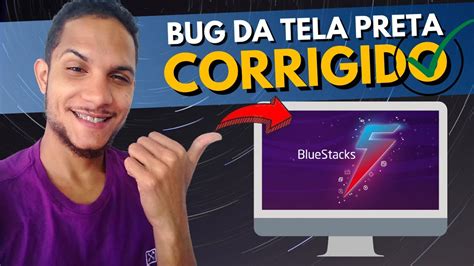 Como Corrigir Bug Da Tela Preta No Bluestacks Comprovado Youtube