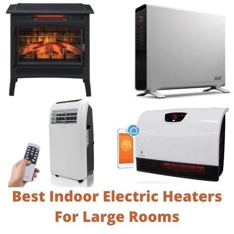 Best Indoor Electric Heaters For Large Rooms Buyers Guide