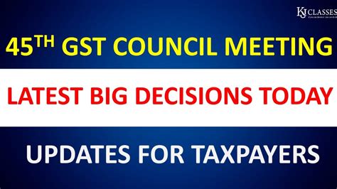 Gst Council 45th Meetings Update Youtube