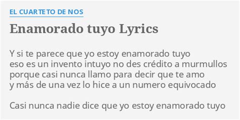 Enamorado Tuyo Lyrics By El Cuarteto De Nos Y Si Te Parece