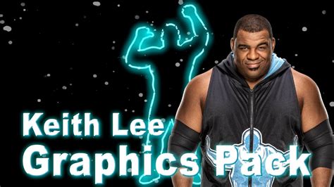 Wwe Graphics Keith Lee Graphics Pack 2020 Update Youtube